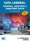 Guía Laboral: Nóminas, contratos y seguridad social (9ª Edición)