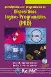 Dispositivos Lógicos Programables (PLD). Diseño práctico de aplicaciones
