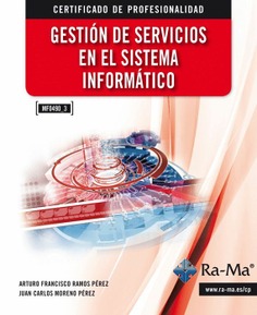 (MF0490_3) Gestión de Servicios en el Sistema Informático