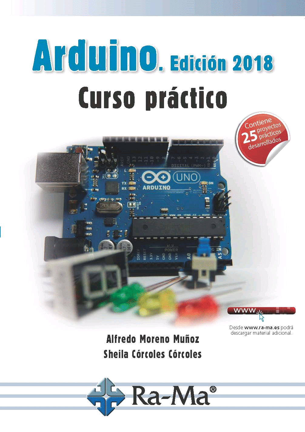 Arduino. Edición 2018 Curso práctico - Grupo Editorial RA-MA