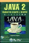 Java 2: Manual de Usuario y Tutorial (5ª Edición)