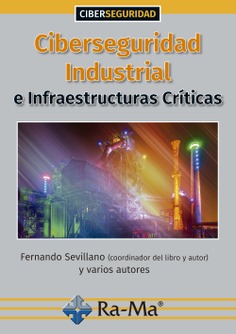 Ciberseguridad Industrial e Infraestructuras Críticas