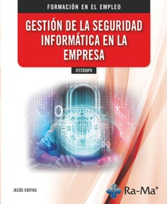 IFCT050PO Gestión de la seguridad informática en la empresa