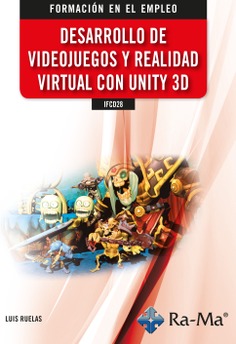 (IFCD28) Desarrollo de videojuegos y realidad virtual con Unity 3d
