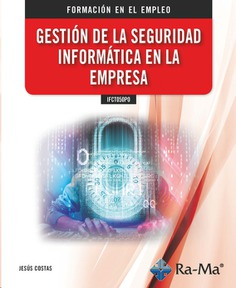IFCT050PO Gestión de la seguridad informática en la empresa