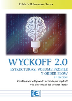 Wyckoff 2.0 Estructuras, volume profile y order flow (3ª Edición)