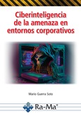 Ciberinteligencia de la amenaza en entornos corporativos