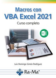 Macros con VBA Excel 2021. Curso Completo Macros con VBA Excel 2021. Curso Completo