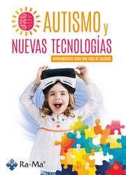 Autismo y Nuevas Tecnologías. Herramientas para una vida de calidad