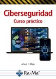 Ciberseguridad. Curso Práctico