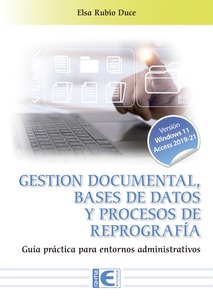 Gestión documental, bases de datos y procesos de repografía. Guía práctica para entornos administrativos