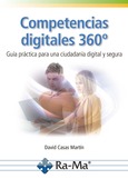 Portada de: Competencias digitales 360º. Guía práctica para una ciudadanía digital y segura