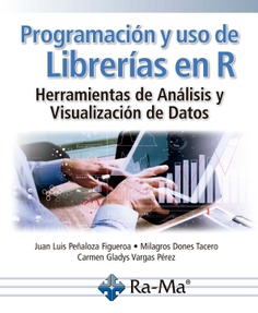 Programación y uso de librerías en R. Herramientas de análisis y visualización de datos