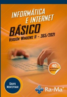 Informática e internet básico. Versión Windows 11 - 365 / 2021