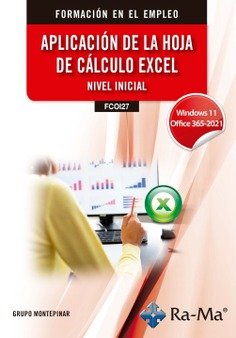 (FCOI27) Aplicación de la hoja de cálculo excel. Nivel inicial. Windows 11 / Office 365 - 2021