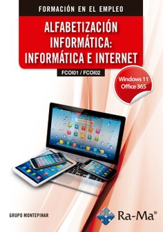 (FCOI01 / FCOI02) Alfabetización informática: informática e internet. Windows 11 / Office 365