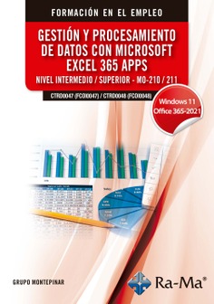 (CTRD0047 (FCOI0047) / CTRD0048 (FCOI0048)) Gestión y procesamiento de datos con microsoft Excel 365 Apps - nivel intermedio / superior - MO-210 / 211. Windows 11 / Office 365 - 2021