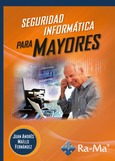Seguridad Informática para mayores Portada de: Seguridad Informática para mayores