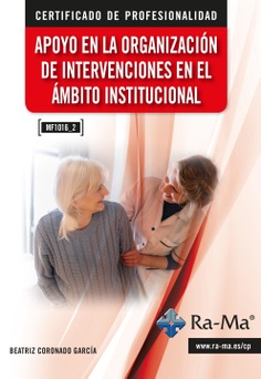 (MF1016_2) Apoyo en la organización de intervenciones en el ámbito institucional. Edición 2025