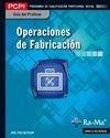 Guía Didáctica. Operaciones de fabricación (MF0087_1) Portada de: Guía Didáctica. Operaciones de fabricación (MF0087_1)