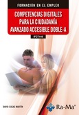 (IFCT149) Competencias digitales para la ciudadanía avanzado accesible doble-A Portada de: (IFCT149) Competencias digitales para la ciudadanía avanzado accesible doble-A