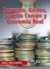 Ingresos, Gastos, Sentido Común y Economía Real
