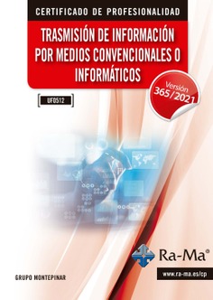 (UF0512) Trasmisión de información por medios convencionales o informáticos. Windows 11 / Office 365 - 2021