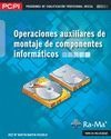 Operaciones auxiliares de montaje de componentes informáticos. PCPI (MF1207_1) Portada de: Operaciones auxiliares de montaje de componentes informáticos. PCPI (MF1207_1)