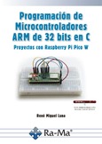 Programación de Microcontroladores ARM de 32 bits en C. Proyectos con Raspberry Pi Pico W