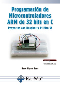 Programación de Microcontroladores ARM de 32 bits en C. Proyectos con Raspberry Pi Pico W