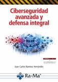Ciberseguridad avanzada y defensa integral