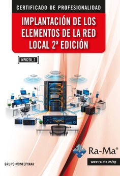 (MF0220_2) Implantación de los elementos de la red local. 2ª Edición
