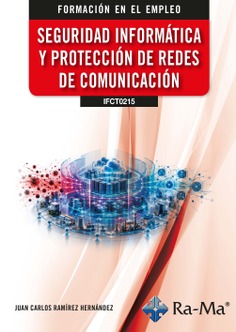 (IFCT0215) Seguridad informática y protección de redes de comunicación