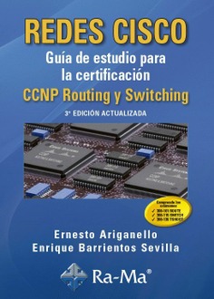 Redes CISCO. Guía de estudio para la certificación CCNP Routing y Switching
