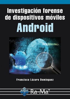 Investigación forense de dispositivos móviles Android