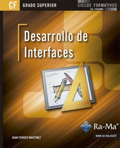 Desarrollo de Interfaces (GRADO SUPERIOR) Desarrollo de Interfaces (GRADO SUPERIOR)