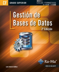 Gestión de bases de datos (2ª Edición Grado Superior) Gestión de bases de datos (2ª Edición Grado Superior)