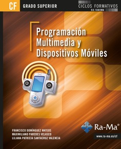 Programación multimedia y dispositivos móviles (Grado Superior) Programación multimedia y dispositivos móviles (Grado Superior)