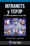 Intranets y TCP/IP con Microsoft Windows Server 2003.