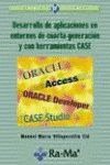 Desarrollo de aplicaciones en entornos de 4ª generación y con herramientas CASE