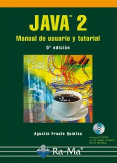 Java 2: Manual de Usuario y Tutorial (5ª Edición)