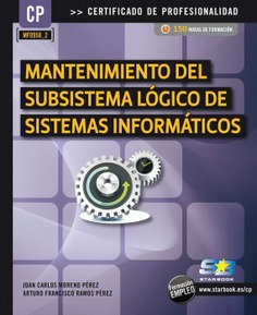 E-Book - MF0958_2 Mantenimiento del subsistema lógico de sistemas informáticos