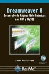 Dreamweaver 8. Desarrollo de páginas web dinámicas con PHP y MySQL