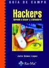 Guía de Campo de Hackers. Aprende a atacar y a defenderte