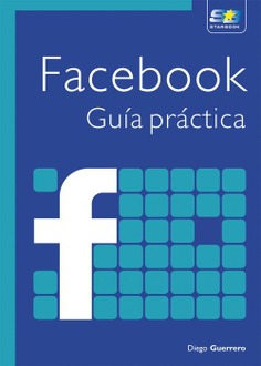 E-Book - Facebook. Guía práctica
