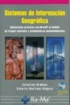 S.I.G.. Aplicaciones prácticas con Idrisi32 al análisis de riesgos naturales y problemáticas medioam