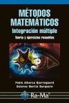 Métodos Matemáticos. Integración múltiple. Teoría y ejercicios resueltos