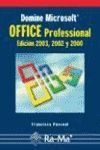 Domine Microsoft Office Professional. Edición 2003, 2002 y 2000.