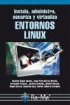 Instala, administra, securiza y virtualiza entornos Linux