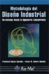 Metodología del Diseño Industrial: Un enfoque desde la Ingeniería Concurrente.